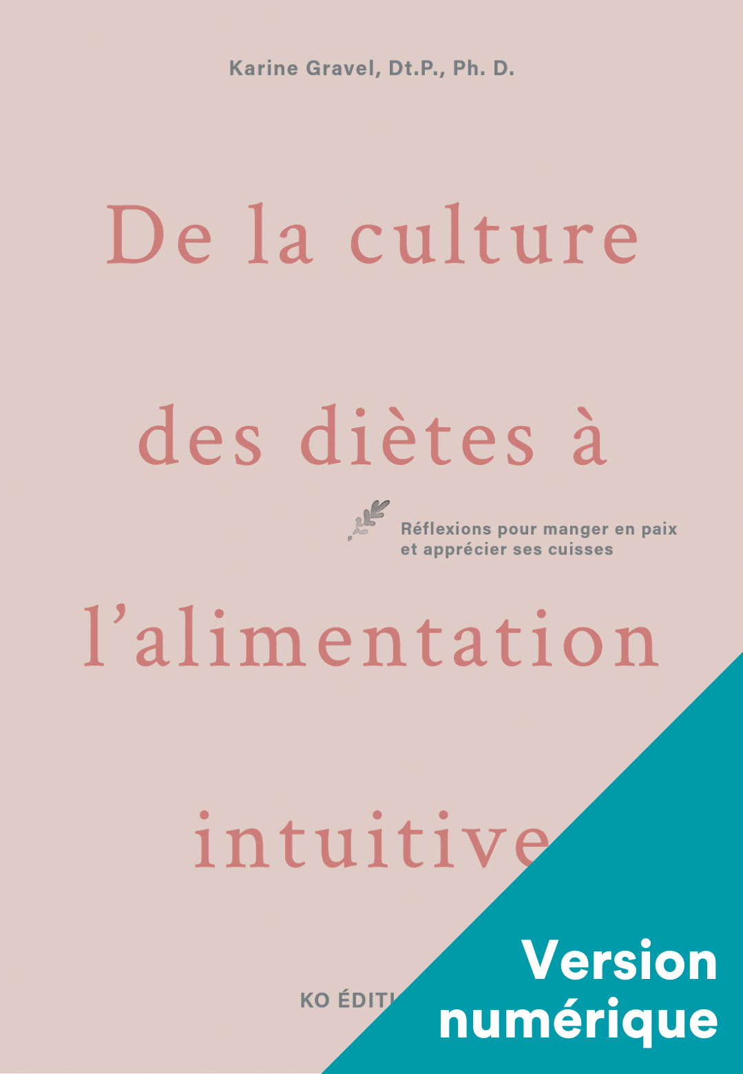 De la culture des diètes à l’alimentation intuitive : réflexions pour manger en paix et apprécier ses cuisses - Numérique