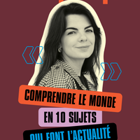 Alexplique : Comprendre le monde en 10 sujets qui font l'actualité