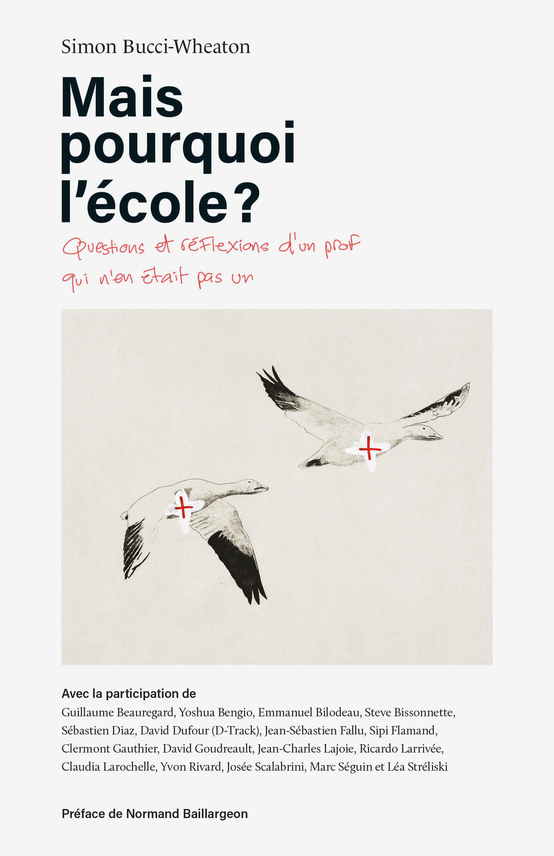 Mais pourquoi l'école? Questions et réflexions d'un prof qui n'en était pas un