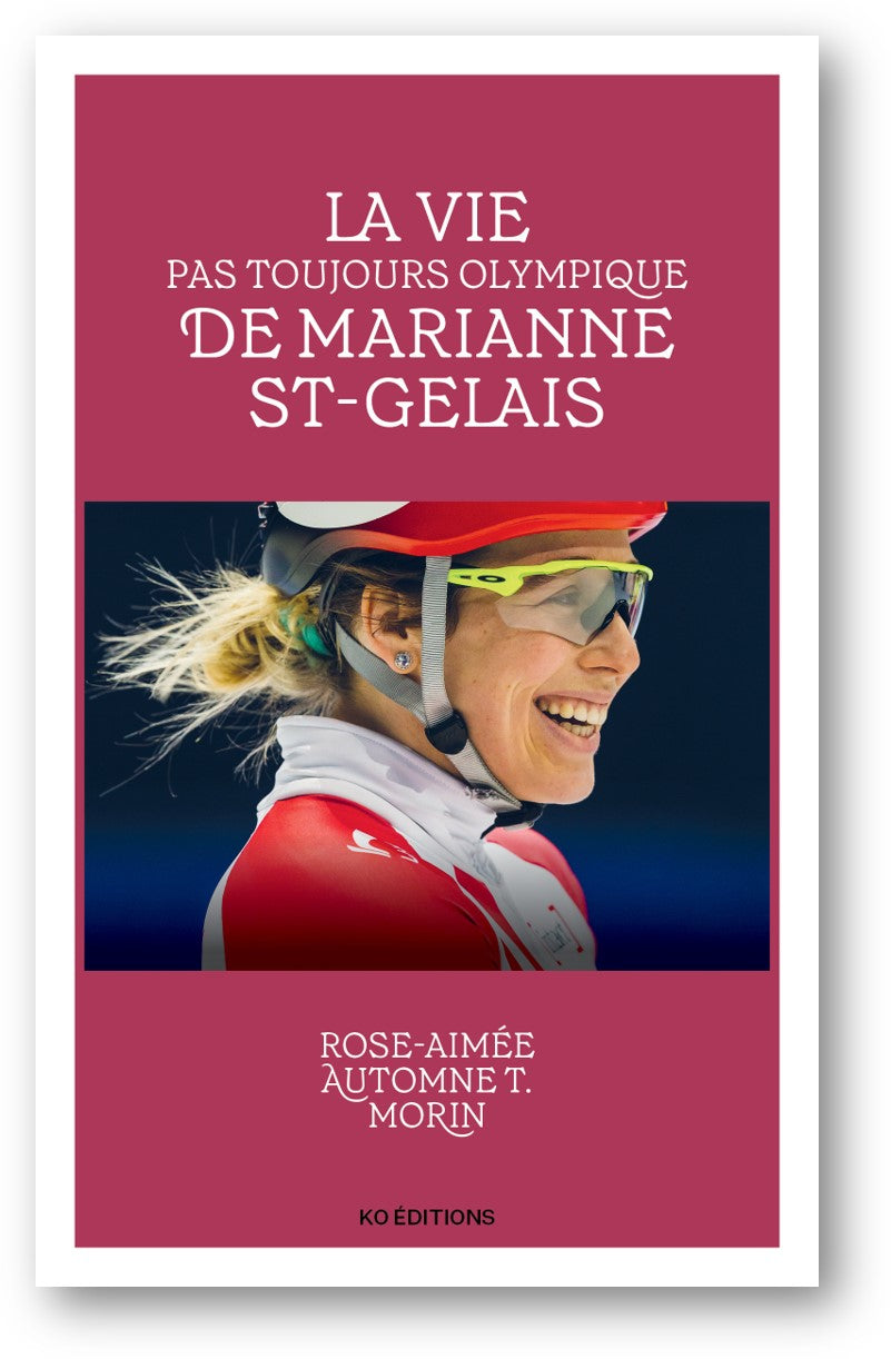 La vie pas toujours olympique de Marianne St-Gelais