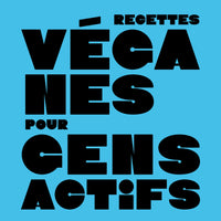 Recettes véganes pour gens actifs
