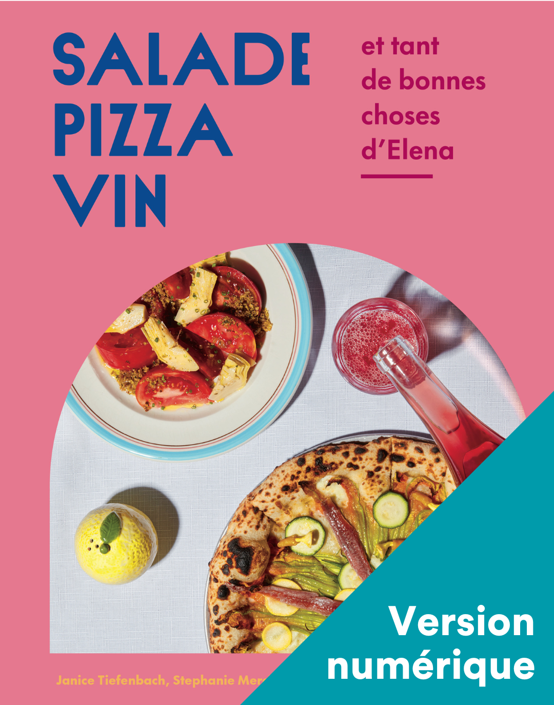 Salade Pizza Vin : et tant de bonnes choses d'Elena - Numérique