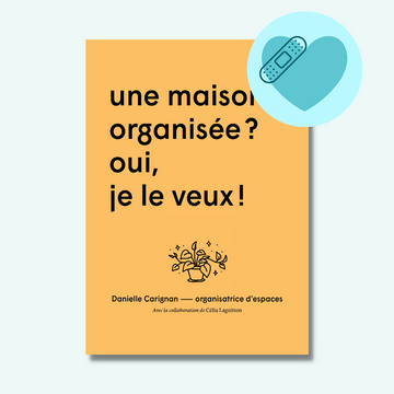 Une maison organisée? Oui, je le veux! - Imparfait